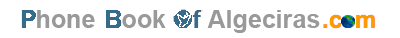 Phonebook 
of Algeciras.com - Guia Telefonica Algeciras - find Companies and People in Algeciras