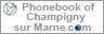 Phonebook of Champigny sur Marne.com