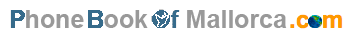 Phonebook 
of Mallorca.com - Guia Telefonica Mallorca - find Companies and People in Mallorca
