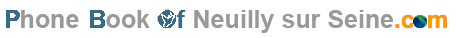 Phonebook of Neuilly sur Seine.com - Annuaire Neuilly sur Seine