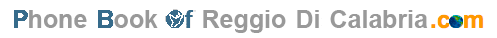 Phonebook of Reggio Di Calabria.com - Elenco Reggio Di Calabria - find Companies and People in Reggio Di Calabria